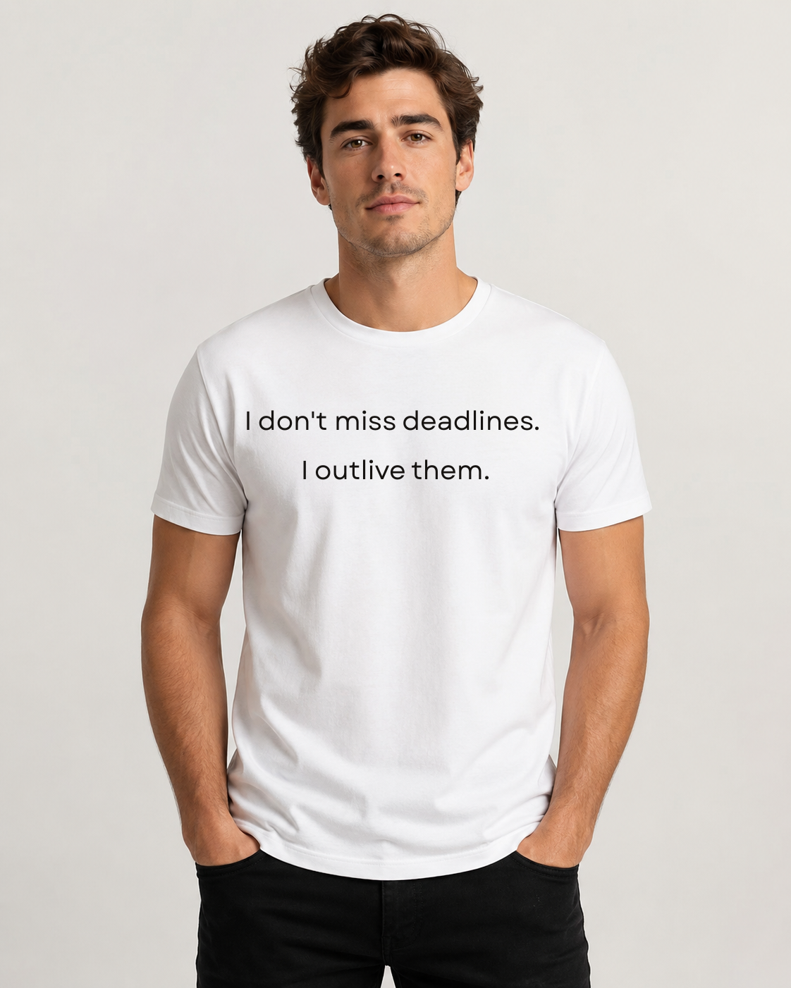 I Don't Miss Deadlines T-shirt Underperform