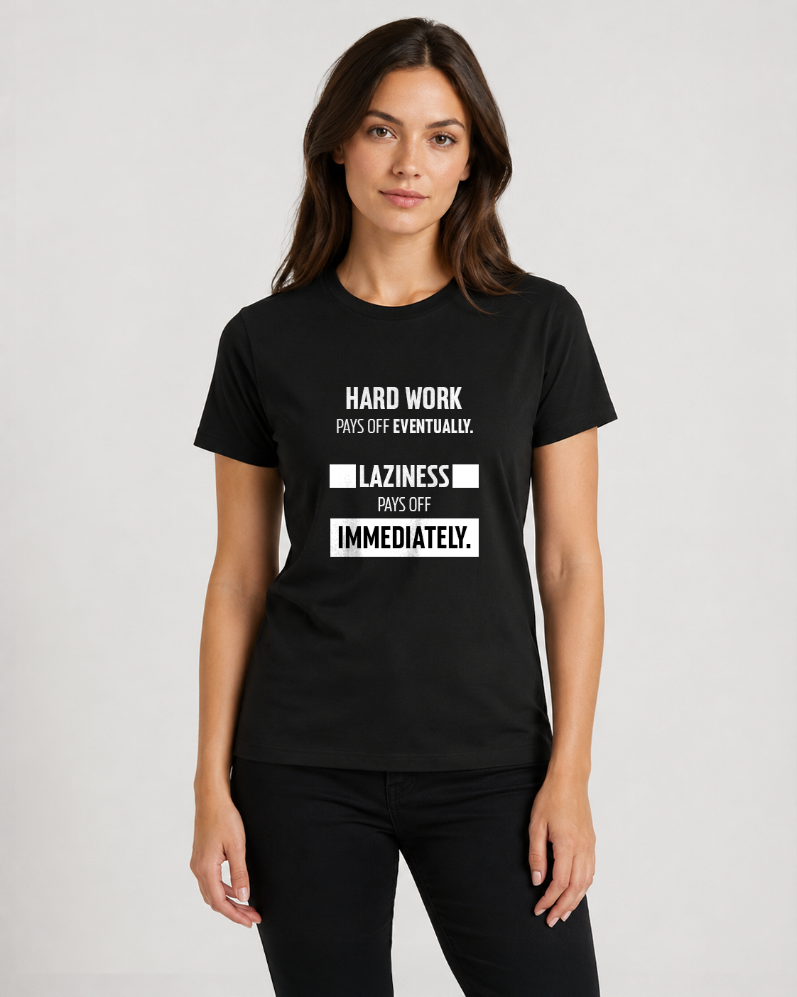 Black women's t-shirt with quote "Hard work pays off eventually. Laziness…" – Underperform, size XS
