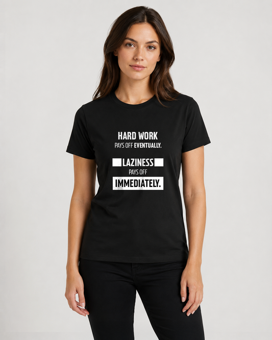 Black women's t-shirt "Hard work pays off eventually…" — Underperform