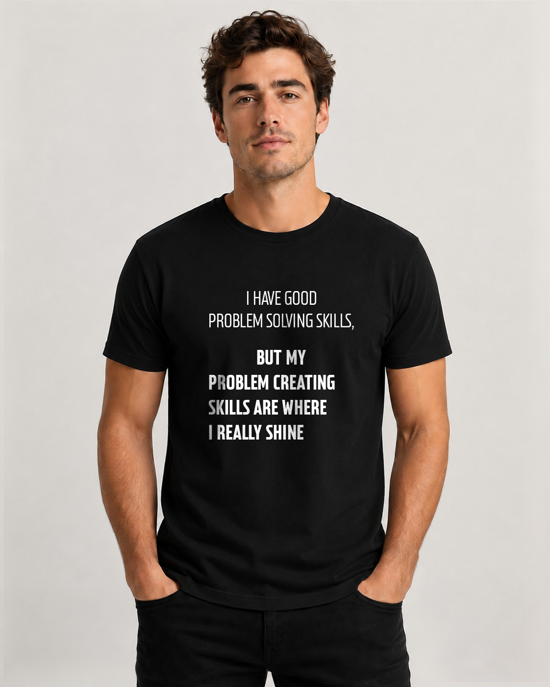 Black men's t-shirt with quote "I have good problem solving skills…" – Underperform, size XS