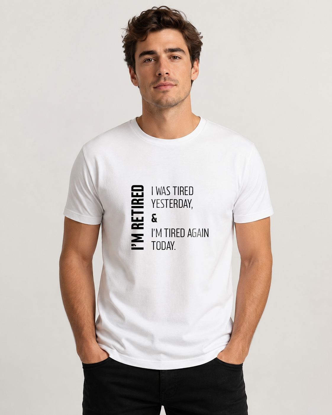 White men's t-shirt with quote "I'm retired. I was tired yesterday…" – Underperform, size XS